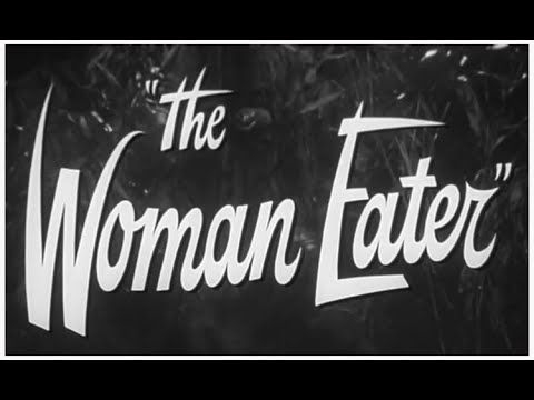 The Woman Eater (Movie Trailer) 1958